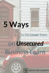 5 Ways To Get Lower Rates On Unsecured Business Loans
