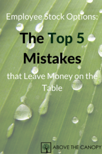 Employee Stock Options 5 Top Mistakes That Leave Money On The Table