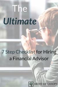 The Ultimate 7 Step Checklist For Hiring A Financial Advisor