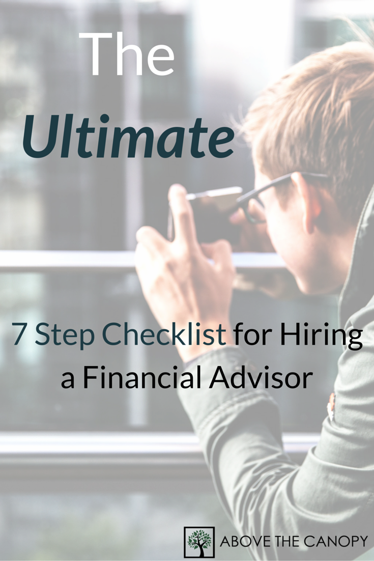 The Ultimate 7 Step Checklist For Hiring A Financial Advisor