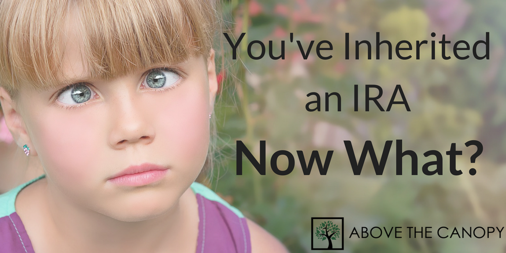 You've Inherited An Ira. Now What?