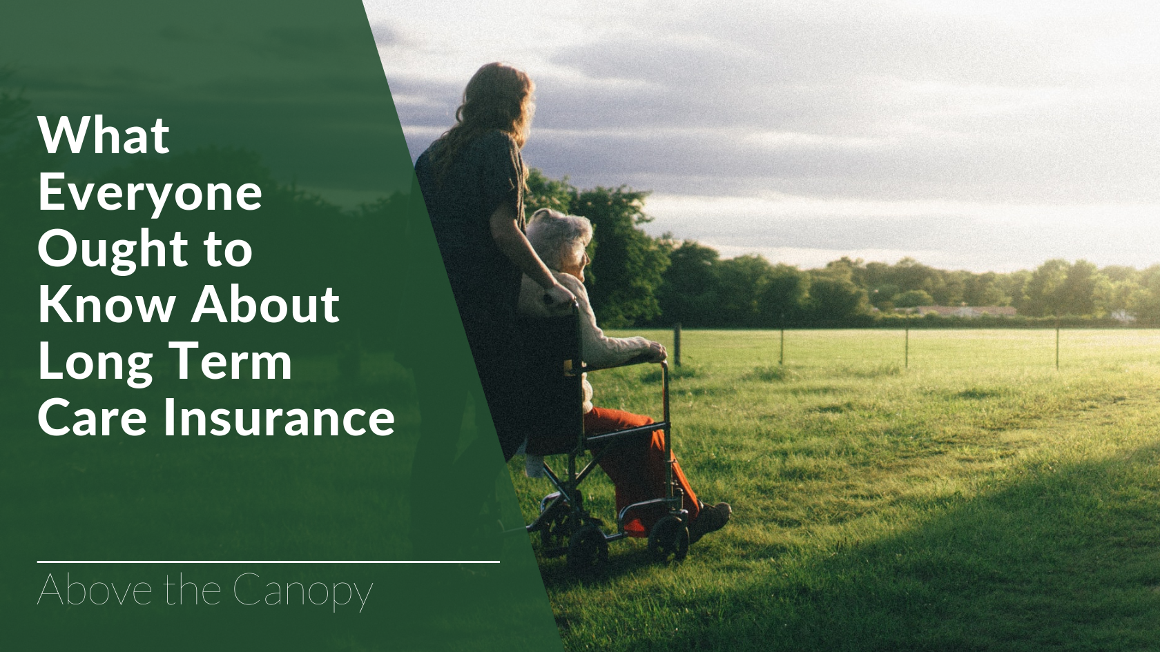 What Everyone Ought To Know About Long Term Care Insurance