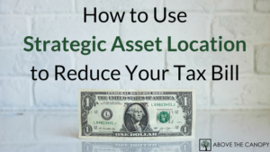 How To Use Strategic Asset Allocation To Reduce Your Tax Bill