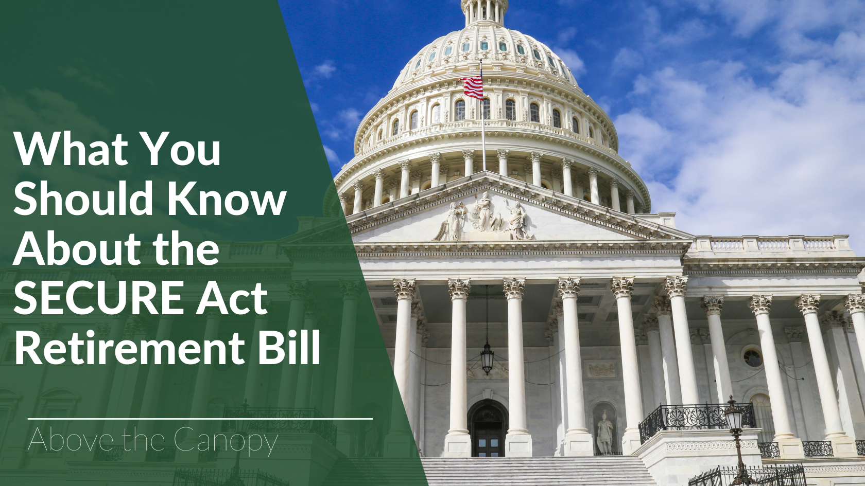 What You Need To Know About The Secure Act Retirement Bill