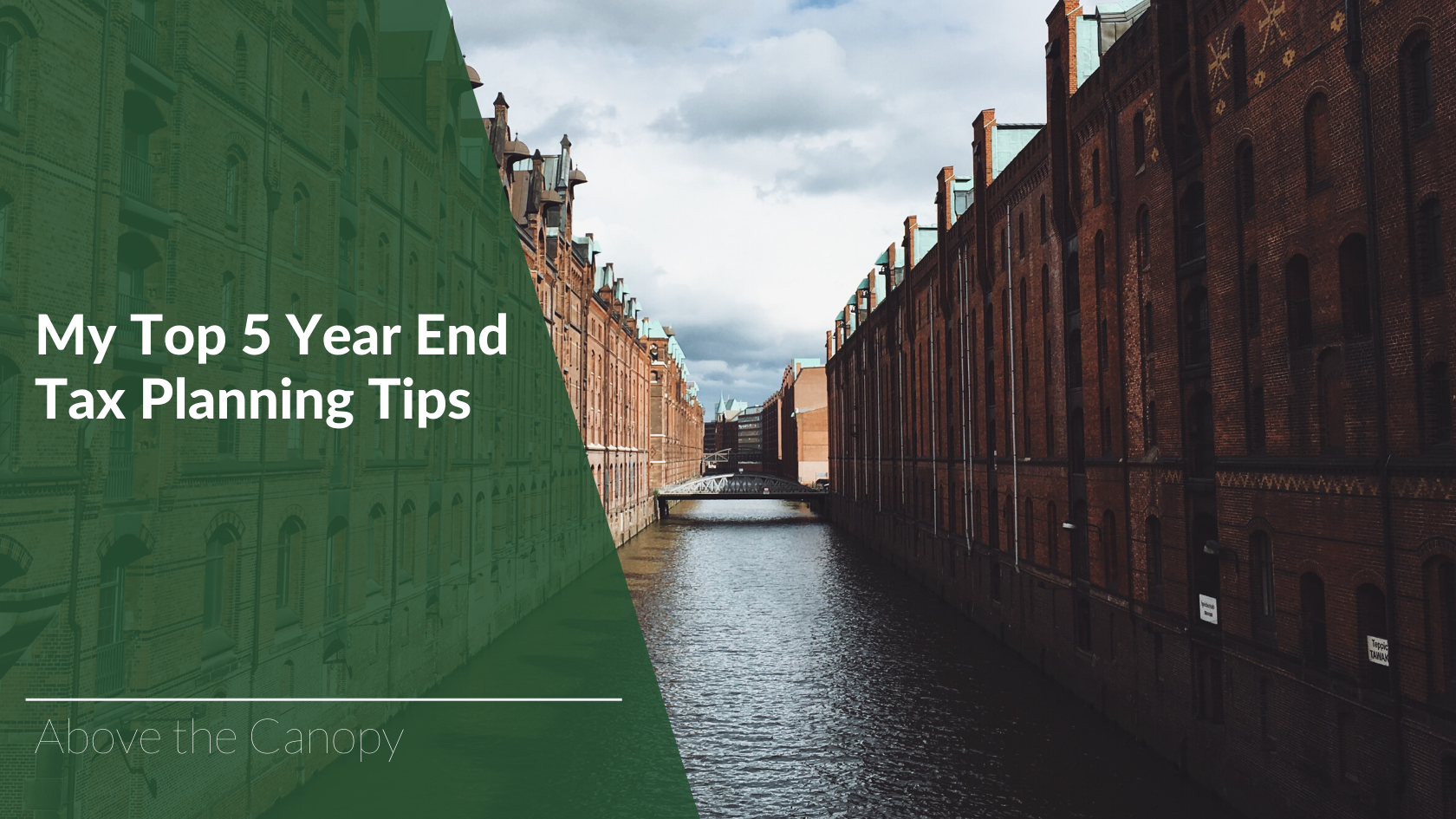 My Top 5 Year End Tax Planning Tips