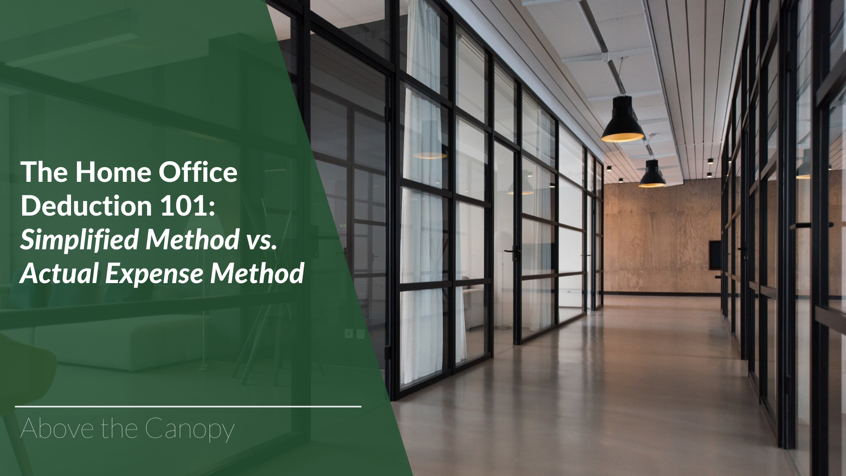 The Home Office Deduction 101: Simplified Method Vs. Actual Expense Method