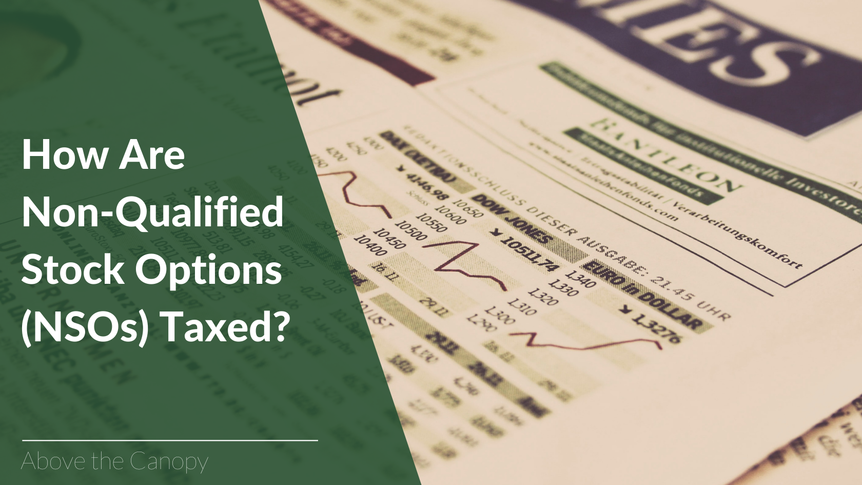 How Are NonQualified Stock Options (NSOs) Taxed? Above the Canopy