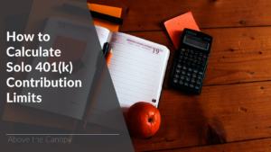 How To Calculate Solo 401(k) Contribution Limits
